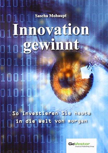 Innovation gewinnt: So investieren Sie heute in die Welt von morgen