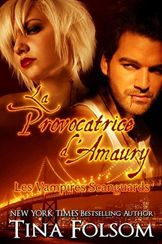 La Provocatrice d'Amaury: Vampires Scanguards