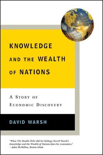 Knowledge and the Wealth of Nations: A Story of Economic Discovery