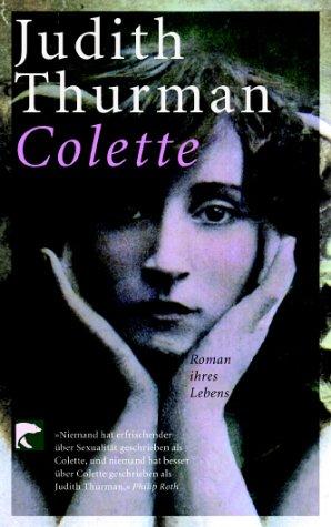 Colette. Roman ihres Lebens