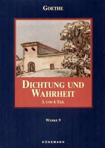 Goethe, Werkausgabe Band 9: Dichtung und Wahrheit 3. und 4. Teil