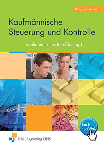 Das Paket für das Kaufmännische Berufskolleg I und II: Kaufmännische Steuerung und Kontrolle: Kaufmännisches Berufskolleg I Baden-Württemberg: Schülerband