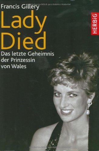 Lady Died: Das letzte Geheimnis der Prinzessin von Wales