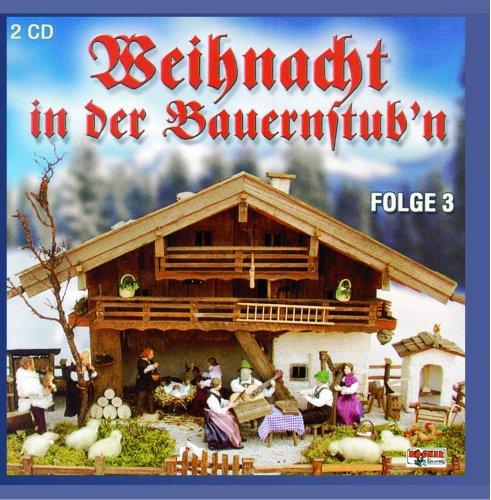 Weihnacht in der Bauernstub'n - Folge 3 CD 1