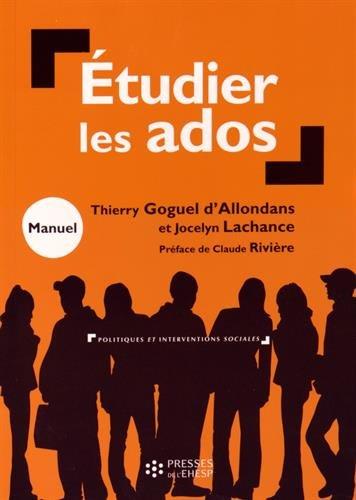 Etudier les ados : initiation à l'approche socio-anthropologique