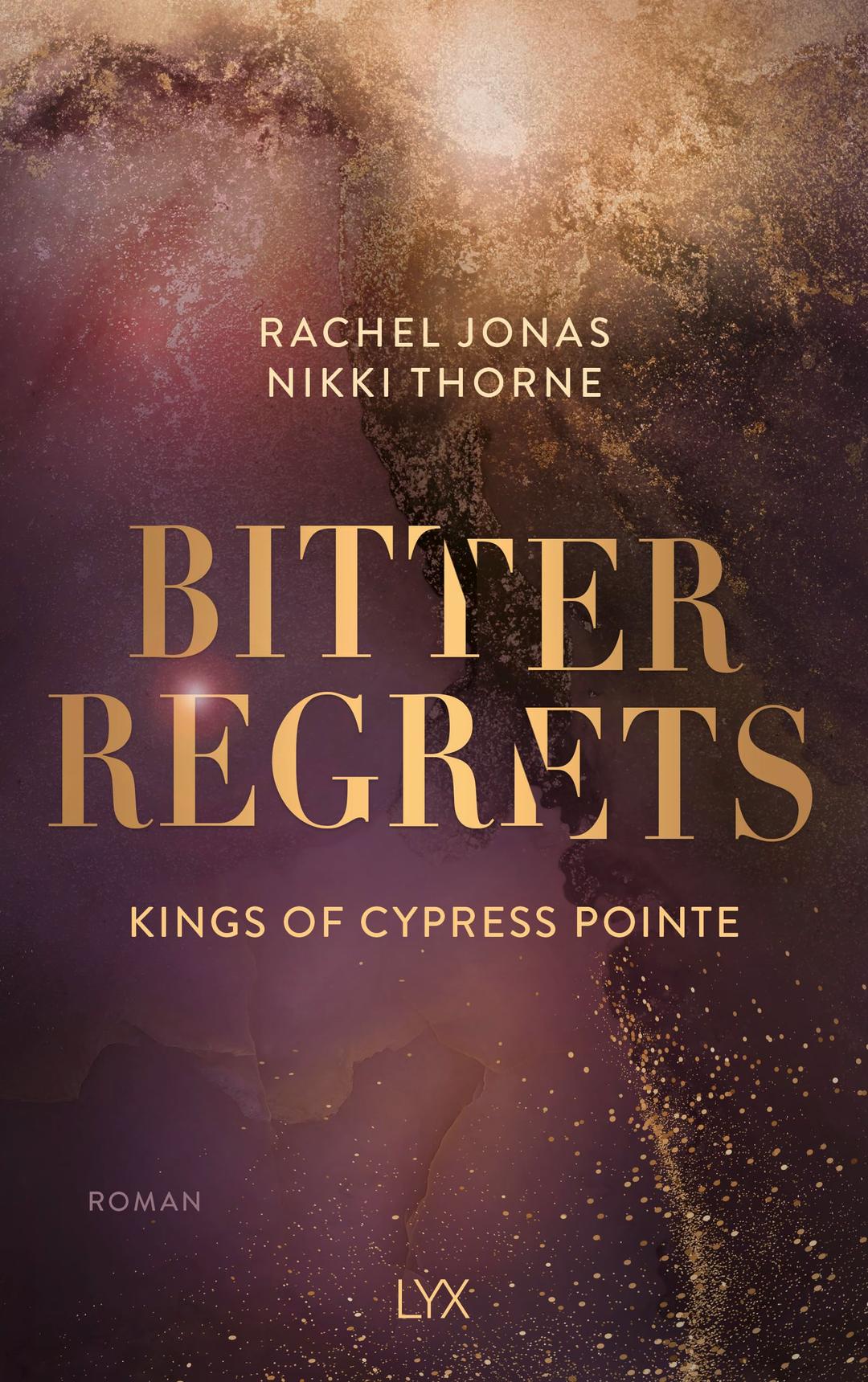 Kings of Cypress Pointe - Bitter Regrets (The Golden Boys, Band 2)