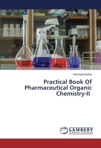 Practical Book Of Pharmaceutical Organic Chemistry-II: DE