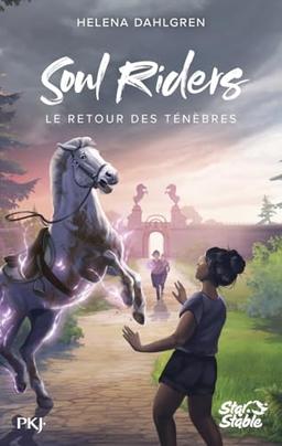 Soul riders : cycle II. Vol. 1. Le retour des ténèbres