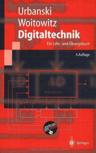 Digitaltechnik: Ein Lehr- und Übungsbuch (Springer-Lehrbuch)