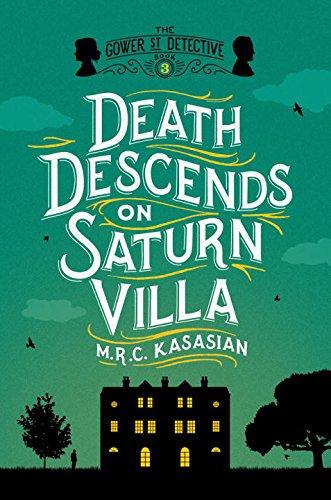 Death Descends on Saturn Villa (Gower Street Detectives, Band 3)