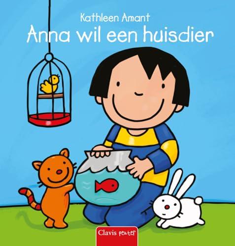 Anna wil een huisdier (Clavis peuter)