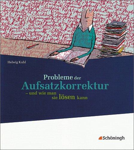 Probleme der Aufsatzkorrektur: und wie man sie lösen kann