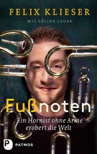 Fußnoten - Ein Hornist ohne Arme erobert die Welt