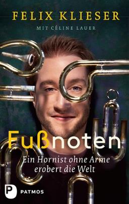 Fußnoten - Ein Hornist ohne Arme erobert die Welt