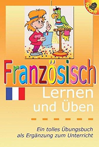 Französisch Lernen und Üben: Ein tolles Übungsbuch als Ergänzung zum Unterricht