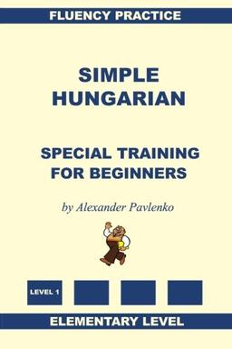 Simple Hungarian, Special Training for Beginners