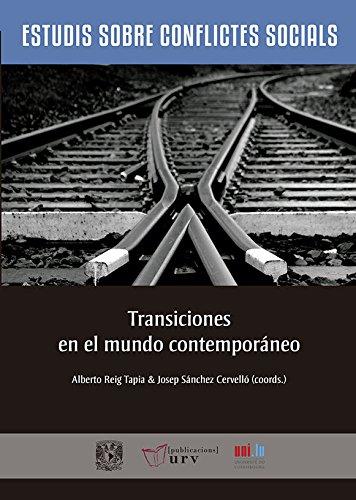 Transiciones en el mundo contemporáneo (Estudis sobre Conflictes Socials, Band 3)