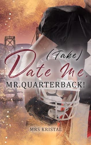 (Fake) Date Me, Mr. Quarterback! (Berkeley Bees Football)