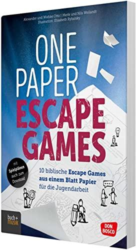 One Paper Escape Games: 10 biblische Escape Games aus einem Blatt Papier für die Jugendarbeit. Denkaufgaben & Bilderrätsel zu biblischen Geschichten. Für Gruppenspiele oder den Unterricht