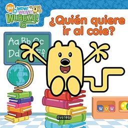 Wow Wow Wubbzy! ¿Quién quiere ir al cole? (Libros de lectura)