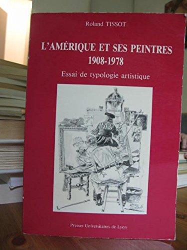 L'Amérique et ses peintres, 1908-1978 : essai de typologie artistique