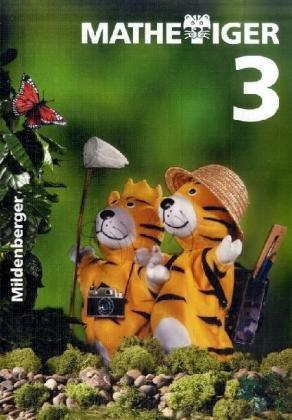 Mathetiger 3 - 3. Schuljahr: Mathetiger 3. Schülerbuch