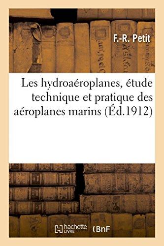 Les hydroaéroplanes, étude technique et pratique des aéroplanes marins (Sciences sociales)