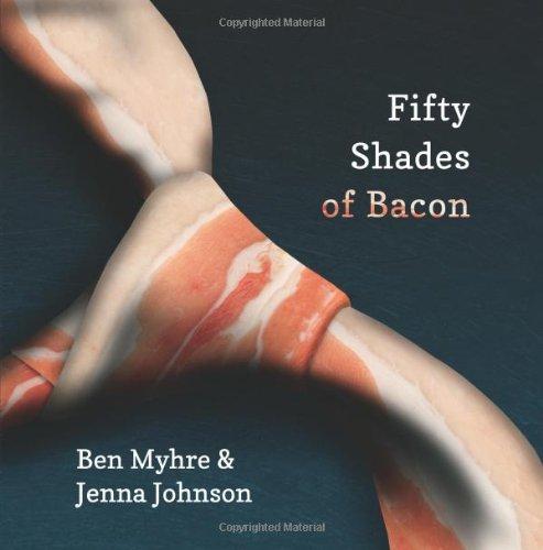 Fifty Shades of Bacon