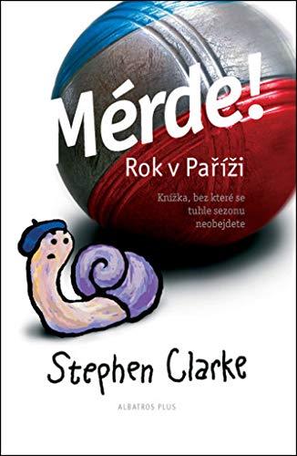 Mérde! Rok v Paříži: Knížka, bez kteríése tuhle sezonu neobejdete (2007)