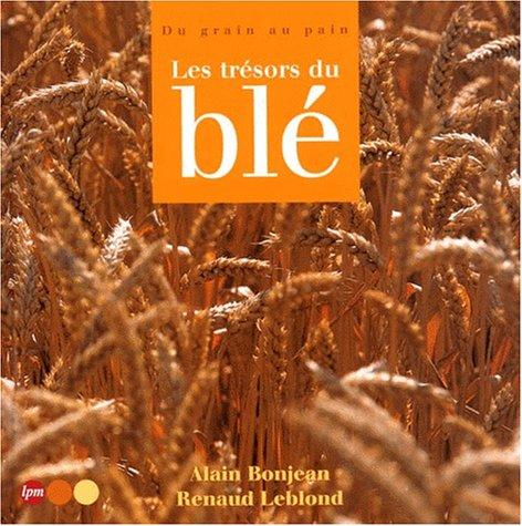 Les trésors du blé : du grain au pain