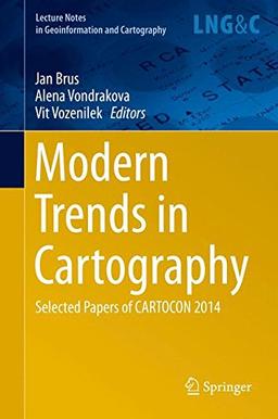 Modern Trends in Cartography: Selected Papers of CARTOCON 2014 (Lecture Notes in Geoinformation and Cartography)