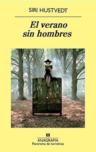 El verano sin hombres (Panorama de narrativas, Band 791)