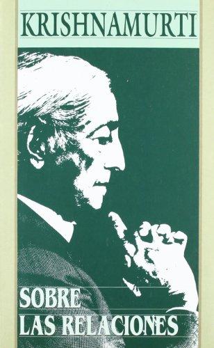 Sobre Las Relaciones (Krishnamurti)