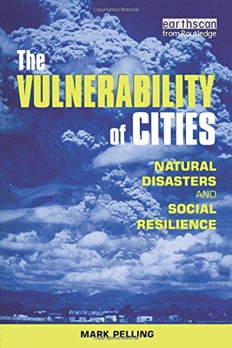 The Vulnerability of Cities: Natural Disasters and Social Resilience