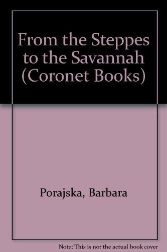 From the Steppes to the Savannah (Coronet Books)