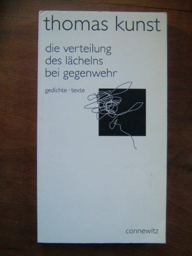 die verteilung des lächelns bei gegenwehr: gedichte, texte