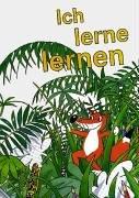 Ich lerne lernen. Lernen kennen lernen: Ich lerne lernen. 3.-5. Klasse. Schweiz: Lernstrategien und Lerntechniken kennen lernen und einüben