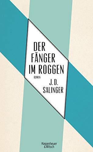 Der Fänger im Roggen: Roman