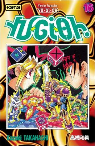 Yu-Gi-Oh !. Vol. 16