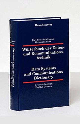 Wörterbuch der Daten- und Kommunikationstechnik /Data Systems and Communications Dictionary: Deutsch-Englisch /Englisch-Deutsch