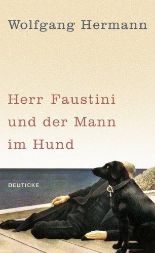 Herr Faustini und der Mann im Hund: Roman