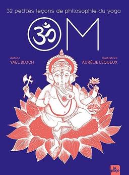 Om : 32 petites leçons de philosophie du yoga