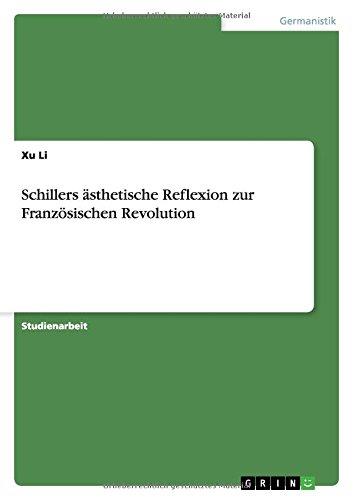 Schillers ästhetische Reflexion zur Französischen Revolution