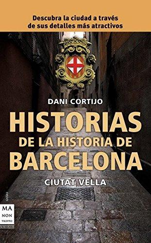 Historias de la historia de Barcelona (Descubre Tu Ciudad)