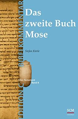 Das zweite Buch Mose (Edition C/AT/Band 4) (EDITION C, 4, Band 4)