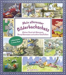 Mein allererster Bilderbuchschatz: Kleiner Hund mit Bärenmut, Benny Bärentatze und andere Geschichten