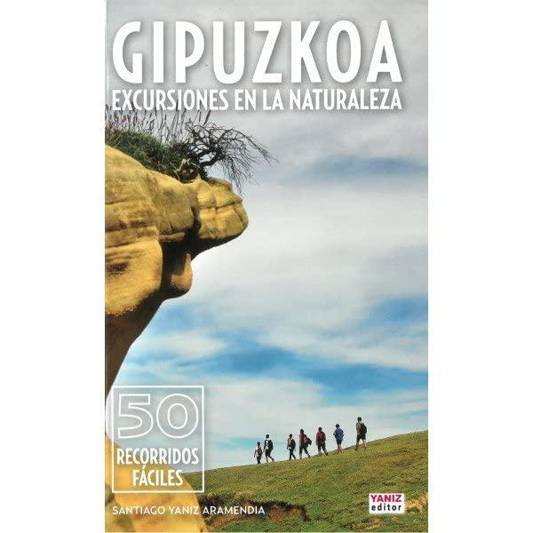 GIPUZKOA: EXCURSIONES EN LA NATURALEZA (Excursiones Naturales, Band 5)