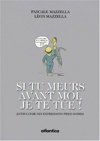 Si tu meurs avant moi, je te tue