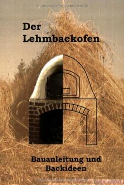 Der Lehmbackofen - Bauanleitung und Backideen