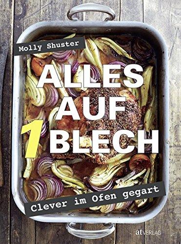 Alles auf 1 Blech: Clever im Ofen gegart